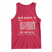 Dear Racists in America You Live On is Native American Tank Top Anti Racism Indigenous Political Humor