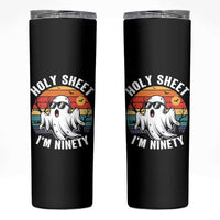 90th Birthday Halloween Ghost Skinny Tumbler Holy Sheet I'm Ninety