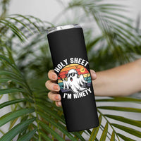90th Birthday Halloween Ghost Skinny Tumbler Holy Sheet I'm Ninety