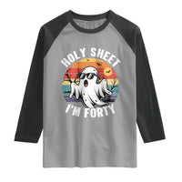 40th Birthday Halloween Ghost Raglan Shirt Holy Sheet I'm Forty