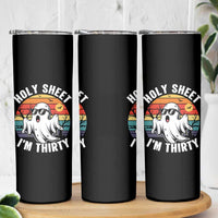 30th Birthday Halloween Ghost Skinny Tumbler Holy Sheet I'm Thirty