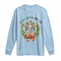 Cross Christmas Long Sleeve Shirt O Come Let Us Adove Him - Wonder Print Shop