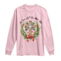 Cross Christmas Long Sleeve Shirt O Come Let Us Adove Him - Wonder Print Shop
