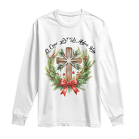 Cross Christmas Long Sleeve Shirt O Come Let Us Adove Him - Wonder Print Shop