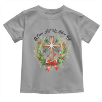 Cross Christmas Toddler T Shirt O Come Let Us Adove Him - Wonder Print Shop