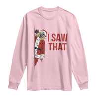 Terrifier Santa Christmas Movie Long Sleeve Shirt I Saw That Meme - Wonder Print Shop