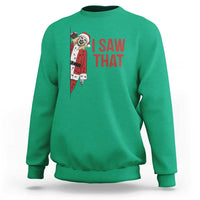 Terrifier Santa Christmas Movie Sweatshirt I Saw That Meme - Wonder Print Shop