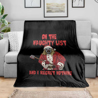 Terrifier Santa Christmas Movie Throw Blanket On The Naughty List And I Regret Nothing - Wonder Print Shop