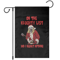 Terrifier Santa Christmas Movie Garden Flag On The Naughty List And I Regret Nothing - Wonder Print Shop