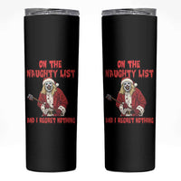Terrifier Santa Christmas Movie Skinny Tumbler On The Naughty List And I Regret Nothing - Wonder Print Shop