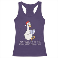 Silly Goose Bookish Christmas Racerback Tank Top Mentally I Am At The Scholastic Book Fair - Wonder Print Shop