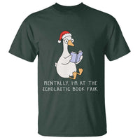 Silly Goose Bookish Christmas T Shirt Mentally I Am At The Scholastic Book Fair - Wonder Print Shop