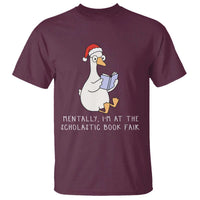 Silly Goose Bookish Christmas T Shirt Mentally I Am At The Scholastic Book Fair - Wonder Print Shop