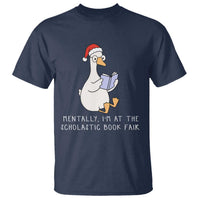 Silly Goose Bookish Christmas T Shirt Mentally I Am At The Scholastic Book Fair - Wonder Print Shop