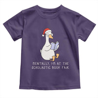 Silly Goose Bookish Christmas Toddler T Shirt Mentally I Am At The Scholastic Book Fair - Wonder Print Shop