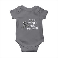 Funny Dirt Bike Motocross Baby Onesie Need Money for Dirt Bikes - Wonder Print Shop