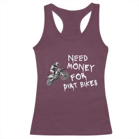 Funny Dirt Bike Motocross Racerback Tank Top Need Money for Dirt Bikes - Wonder Print Shop