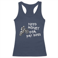 Funny Dirt Bike Motocross Racerback Tank Top Need Money for Dirt Bikes - Wonder Print Shop