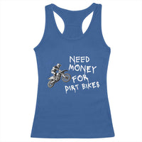 Funny Dirt Bike Motocross Racerback Tank Top Need Money for Dirt Bikes - Wonder Print Shop