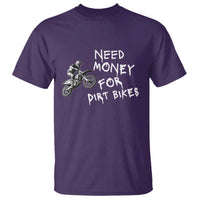 Funny Dirt Bike Motocross T Shirt Need Money for Dirt Bikes - Wonder Print Shop