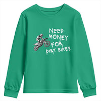 Funny Dirt Bike Motocross Youth Sweatshirt Need Money for Dirt Bikes - Wonder Print Shop