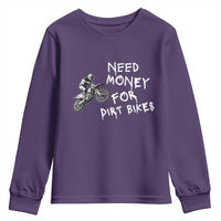 Funny Dirt Bike Motocross Youth Sweatshirt Need Money for Dirt Bikes - Wonder Print Shop
