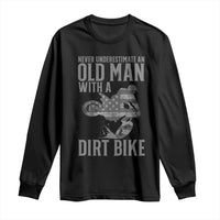 Funny Dirt Bike Motocross Long Sleeve Shirt Never Underestimate An Old Man With A Dirt Bike Motocross - Wonder Print Shop