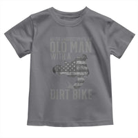 Funny Dirt Bike Motocross Toddler T Shirt Never Underestimate An Old Man With A Dirt Bike Motocross - Wonder Print Shop