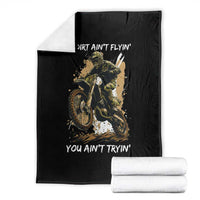 Dirt Bike Motocross Camo Throw Blanket If Dirt Ain't Flyin You Ain't Tryin - Wonder Print Shop