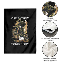Dirt Bike Motocross Camo Garden Flag If Dirt Ain't Flyin You Ain't Tryin - Wonder Print Shop