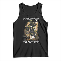 Dirt Bike Motocross Camo Tank Top If Dirt Ain't Flyin You Ain't Tryin - Wonder Print Shop