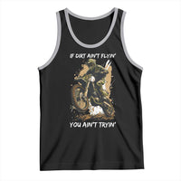 Dirt Bike Motocross Camo Tank Top If Dirt Ain't Flyin You Ain't Tryin - Wonder Print Shop