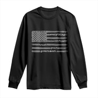 Everything is Fine Trust Your Government Long Sleeve Shirt Funny Political Sarcastic American Flag