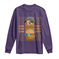 Funny Burnt Peanut Goop Long Sleeve Shirt Uhm Excuse Me