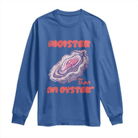 Moister Than An Oyster Long Sleeve Shirt Funny Inappropriate Adult Humor
