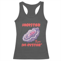 Moister Than An Oyster Racerback Tank Top Funny Inappropriate Adult Humor