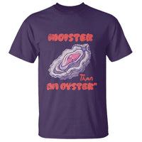 Moister Than An Oyster T Shirt Funny Inappropriate Adult Humor