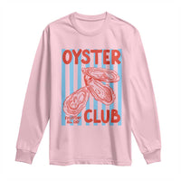 Oyster Club Long Sleeve Shirt Coastal Girls Trip Beach Vacation Gift