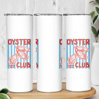 Oyster Club Skinny Tumbler Coastal Girls Trip Beach Vacation Gift