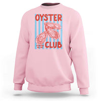 Oyster Club Sweatshirt Coastal Girls Trip Beach Vacation Gift