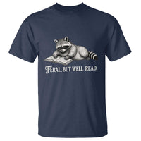 Feral But Well Read T Shirt Funny Raccoon Reading Book Lover