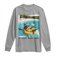 I Live Here Now Raccoon Long Sleeve Shirt Funny Summer Vacation Meme