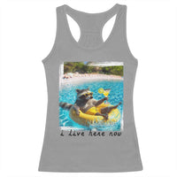 I Live Here Now Raccoon Racerback Tank Top Funny Summer Vacation Meme