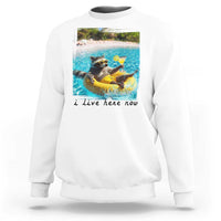 I Live Here Now Raccoon Sweatshirt Funny Summer Vacation Meme