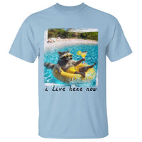 I Live Here Now Raccoon T Shirt Funny Summer Vacation Meme