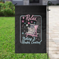 Relax Nothing Is Under Control Garden Flag Chill Raccoon Beach Vacation Gift