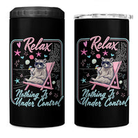Relax Nothing Is Under Control 4 in 1 Can Cooler Tumbler Chill Raccoon Beach Vacation Gift