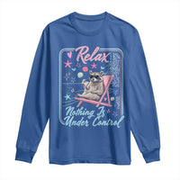Relax Nothing Is Under Control Long Sleeve Shirt Chill Raccoon Beach Vacation Gift