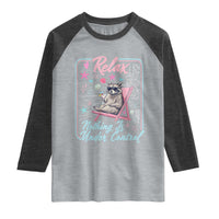 Relax Nothing Is Under Control Raglan Shirt Chill Raccoon Beach Vacation Gift