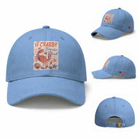 If Crabby Please Return To The Beach Baseball Cap Funny Crab Summer Vibes